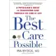 The Best Care Possible: A Physician’s Quest to Transform Care Through the End of Life