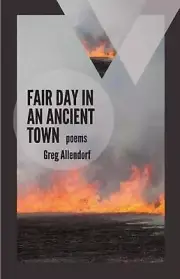 Fair Day in an Ancient Town: Poems by Greg Allendorf (English) Paperback Book