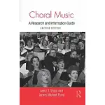 CHORAL MUSIC: A RESEARCH AND INFORMATION GUIDE