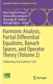 Harmonic Analysis, Partial Differential Equations, Banach Spaces, and Operator