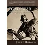 TOM’S WAR: FLYING WITH THE U.S. EIGHTH ARMY AIR FORCE IN EUROPE, 1944