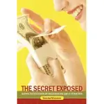 THE SECRET EXPOSED: SURVIVE THE RECESSION BY MASTERING THE LAW OF ATTRACTION