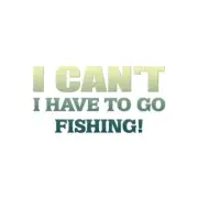 Have To Go Fishing Excuse - Vinyl Decal - Multiple Patterns & Sizes - ebn1717