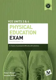 A+ Physical Education Exam VCE Units 3 & 4