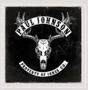Property Of Jones Co. -Paul Johnson CD