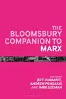 The Bloomsbury Companion to Marx (Bloomsbury Companions) by Andrew Pendakis