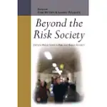 BEYOND THE RISK SOCIETY: CRITICAL REFLECTIONS ON RISK AND HUMAN SECURITY