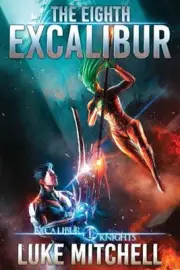 The Eighth Excalibur: An Arthurian Space Opera Adventure by Luke Mitchell (Engli
