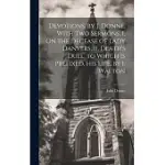 DEVOTIONS, BY J. DONNE. WITH TWO SERMONS. I. ON THE DECEASE OF LADY DANVERS. II. DEATH’S DUEL. TO WHICH IS PREFIXED, HIS LIFE, BY I. WALTON