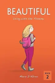Beautiful: Living with the Frenemy By Marie DAbreo - New Copy - 9780991528578