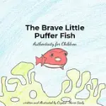 THE BRAVE LITTLE PUFFER FISH: AUTHENTICITY FOR CHILDREN