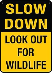 Puhayexi Slow Down Look Out For Wildlife Sign For House Door Office Business Yard,Metal Aluminum Rust Free Sign - 12"" X 8"", Pre-Drilled Holes, Weather Resistant