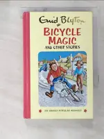 【書寶二手書T2／原文小說_A99】BICYCLE MAGIC AND OTHER STORIES_ENID BLYTON