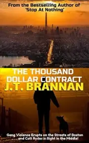 THE THOUSAND DOLLAR CONTRACT: COLT RYDER IS BACK IN HIS By J T Brannan BRAND NEW