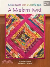 在飛比找三民網路書店優惠-A Modern Twist ― Create Quilts