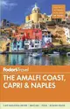 Fodor's The Amalfi Coast, Capri & Naples (8 Ed.)