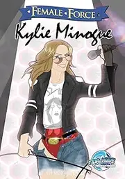 Female Force: Kylie Minogue