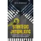 Strategic Jaywalking: The Secret Sauce to Life & Leadership Excellence