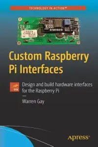 在飛比找博客來優惠-Custom Raspberry Pi Interfaces