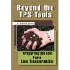 Beyond the Tps Tools: Preparing the Soil for a Lean Transformation