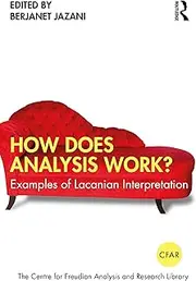 How Does Analysis Work?: Examples of Lacanian Interpretation
