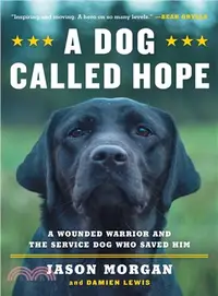 在飛比找三民網路書店優惠-A Dog Called Hope ― A Wounded 