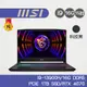 MSI微星 Katana 15 B13VGK-1201TW i9 16G 1TB SSD RTX4070