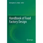 HANDBOOK OF FOOD FACTORY DESIGN