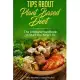 Tips About Plant Based Diet: The Ultimate Handbook to Start You New Life