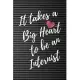 It Takes a Big Heart to be an Internist: Internist Journal For Gift - White & Black Notebook For Men Women - Ruled Writing Diary - 6x9 100 pages