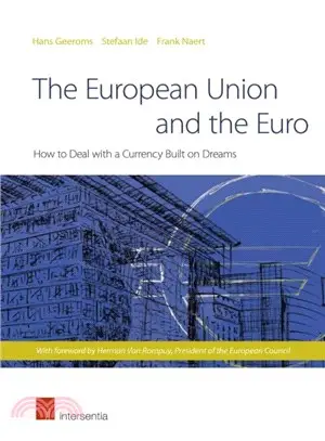 The European Union and the Euro ― How to Deal With a Currency Built on Dreams