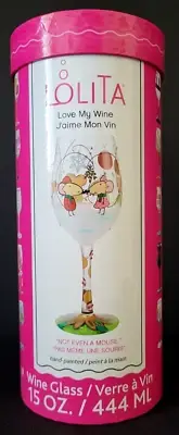 Lolita Love My Wine “Not Even A Mouse” Wine Glass NEW In Box