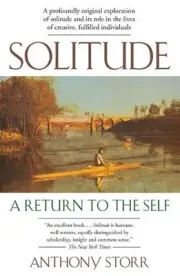 Solitude: A Return to the Self by Anthony Storr (English) Paperback Book