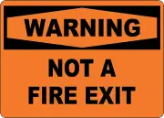 OSHA WARNING: NOT A FIRE EXIT| Laminated Vinyl Decal Sticker Label