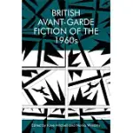 BRITISH AVANT-GARDE FICTION OF THE 1960S