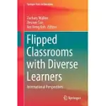 FLIPPED CLASSROOMS WITH DIVERSE LEARNERS: INTERNATIONAL PERSPECTIVES
