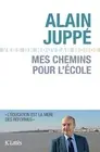 Mes chemins pour l'ecole [French] by Alain Juppe [General merchandise]