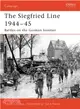 The Siegfried Line 1944-45 ─ Battles on the German Frontier