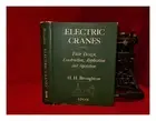 BROUGHTON, H. H. (HAROLD HODGKINSON) Electric cranes: a manual on the design, co