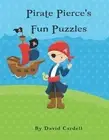 Pirate Pierce's Puzzle Fun: Children's puzzle book. Word match, word scramble, w