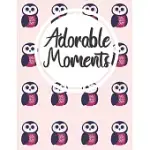 ADORABLE MOMENTS: BABY MEMORY JOURNAL BOOK, MILESTONE BOOK
