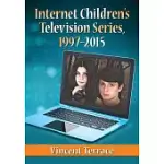 INTERNET CHILDREN’S TELEVISION SERIES, 1997-2015