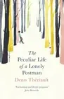 The Peculiar Life of a Lonely Postman, Theriault, Hawke 9781786070531 New..