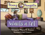 Penny Pangolin Wants a Pet by Wayne D. Kramer (English) Paperback Book