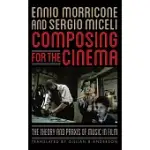 COMPOSING FOR THE CINEMA: THE THEORY AND PRAXIS OF MUSIC IN FILM