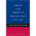 ORIGIN OF THE AMERICAN REVOLUTION, 1759-1766
