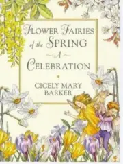 Flower Fairies of the Springtime: A Celebration