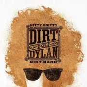 The Nitty Gritty Dirt Band - Dirt Does Dylan [New CD]