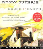 House Of Earth A Novel [Unabridged] - Woody Guthrie,Will Patton,Douglas Brinkley CD