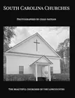 South Carolina Churches: Photographed By Chad Nathan by Chad Nathan Hardcover Bo